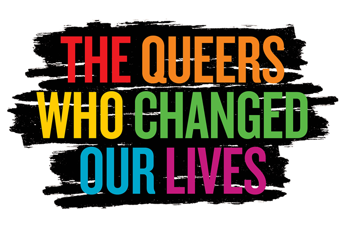 The Queers Who Changed Our Lives: The 2018 Queer Issue
